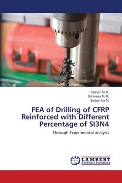 portada FEA of Drilling of CFRP Reinforced with Different Percentage of SI3N4 (en Inglés)