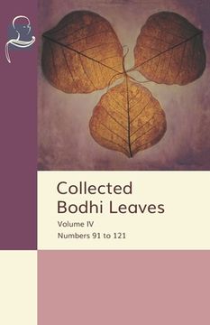 portada Collected Bodhi Leaves Volume IV: Numbers 91 to 121 (en Inglés)