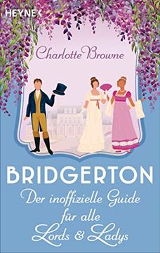 portada Bridgerton: Der Inoffizielle Guide für Alle Lords und Ladys (in German)