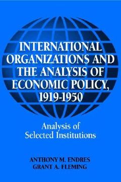 portada International Organizations and the Analysis of Economic Policy, 1919-1950 Hardback (Historical Perspectives on Modern Economics) (en Inglés)