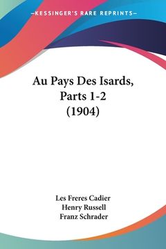 portada Au Pays Des Isards, Parts 1-2 (1904) (en Francés)