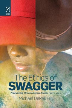 portada The Ethics of Swagger: Prizewinning African American Novels, 1977–1993 (en Inglés)
