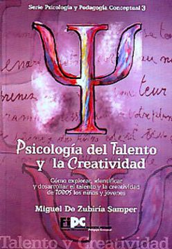 portada psicologia del talento y la creatividad. como explorar,identificar desarrollar talento y