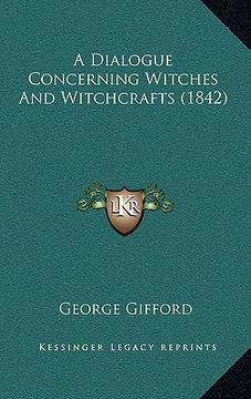 portada a dialogue concerning witches and witchcrafts (1842) (in English)