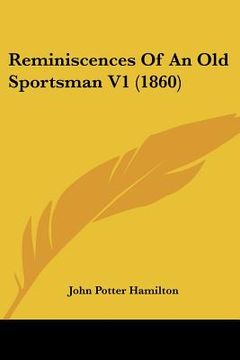 portada reminiscences of an old sportsman v1 (1860) (en Inglés)
