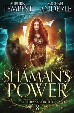 portada A Shaman'S Power (8) (Chronicles of an Urban Druid) 