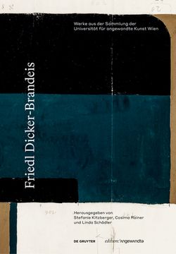 portada Friedl Dicker-Brandeis: Werke Aus Der Sammlung Der Universität Für Angewandte Kunst Wien (en Alemán)