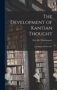 portada The Development of Kantian Thought; the History of a Doctrine (en Inglés)