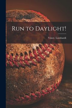 portada Run to Daylight! (en Inglés)