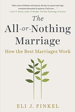 portada The All-Or-Nothing Marriage: How the Best Marriages Work 