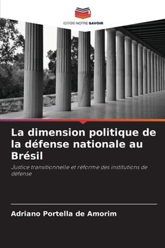 portada La dimension politique de la défense nationale au Brésil (en Francés)