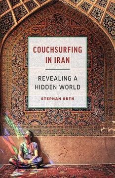 portada Couchsurfing in Iran: Revealing a Hidden World (en Inglés)