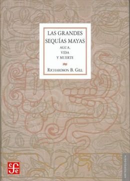 portada Las Grandes Sequías Mayas. Agua, Vida y Muerte (in Spanish)
