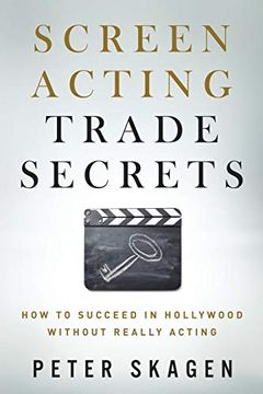 portada Screen Acting Trade Secrets: How to Succeed in Hollywood Without Really Acting (in English)