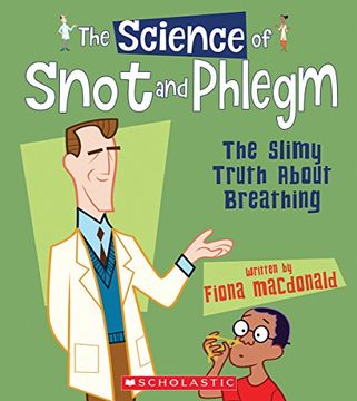 portada The Science of Snot and Phlegm: The Slimy Truth about Breathing