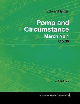 portada edward elgar - pomp and circumstance march no.1 - op.39 - a full score (in English)