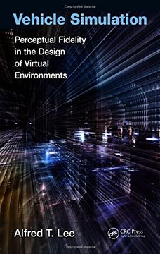 portada Vehicle Simulation: Perceptual Fidelity in the Design of Virtual Environments (en Inglés)