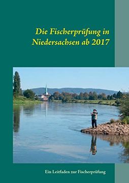 portada Die Fischerprüfung in Niedersachsen ab 2017: Ein Leitfaden zur Fischerprüfung (in German)