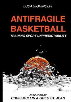portada Antifragile Basketball: Training Sport Unpredictability (in English)