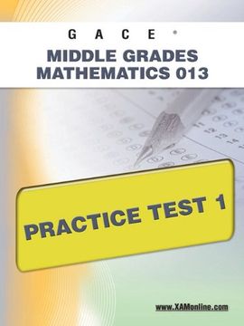 portada Gace Middle Grades Mathematics 013 Practice Test 1 (in English)
