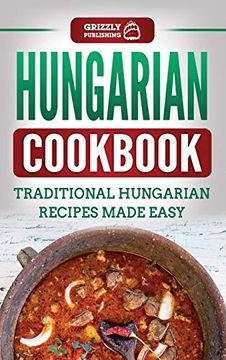 portada Hungarian Cookbook: Traditional Hungarian Recipes Made Easy (en Inglés)