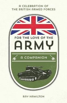 portada For the Love of the Army: A Celebration of the British Armed Forces