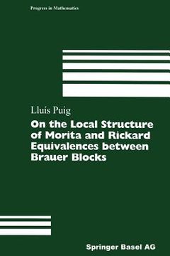 portada On the Local Structure of Morita and Rickard Equivalences Between Brauer Blocks (en Inglés)