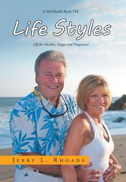 portada Lifestyles: (Of the Healthy, Happy and Properous)