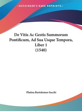 portada De Vitis Ac Gestis Summorum Pontificum, Ad Sua Usque Tempora, Liber 1 (1540) (in Latin)