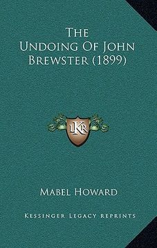 portada the undoing of john brewster (1899) (in English)