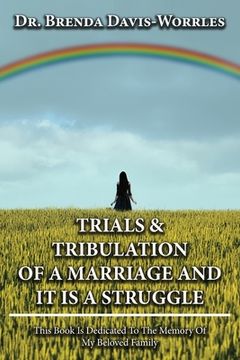 portada Trials and Tribulations of a Marriage and It is a Struggle (en Inglés)