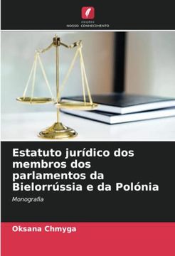portada Estatuto Jurídico dos Membros dos Parlamentos da Bielorrússia e da Polónia: Monografia