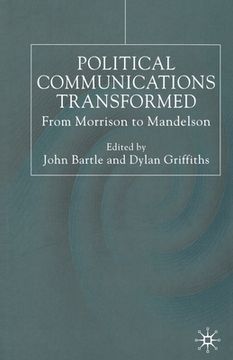 portada Political Communications Transformed: From Morrison to Mandelson (en Inglés)