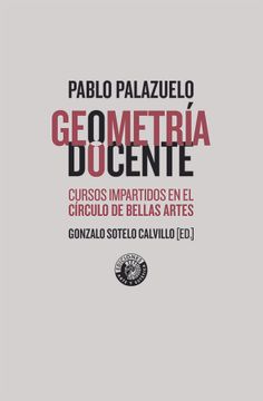 portada Geometría Docente: Los Cursos de Pablo Palazuelo en el Círculo de Bellas Artes (in Spanish)