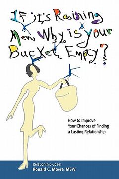 portada if it's raining men, why is your bucket empty? (en Inglés)