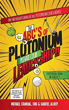 portada The Abc'S of Plutonium Private Club Leadership (in English)