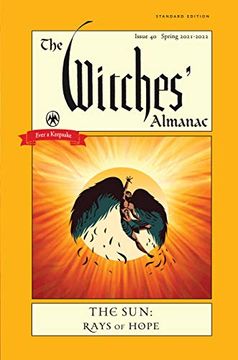portada The Witches'Almanac 2021: Issue 40, Spring 2021 to Spring 2022 the sun - Rays of Hope (en Inglés)