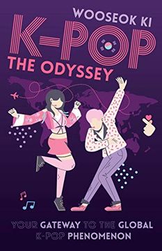 portada K-Pop: The Odyssey: Your Gateway to the Global K-Pop Phenomenon (en Inglés)