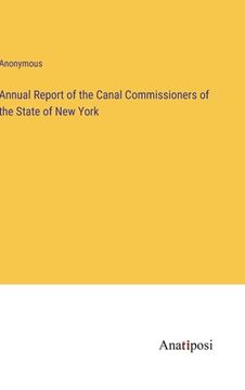 portada Annual Report of the Canal Commissioners of the State of New York