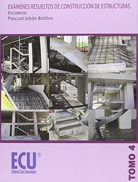 portada Exámenes Resueltos de Construcción de Estructuras. Escaleras. Tomo 4 (in Spanish)