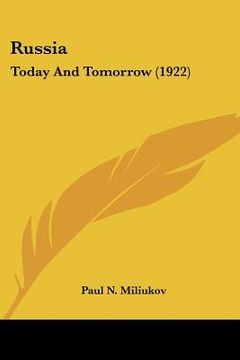 portada russia: today and tomorrow (1922) (en Inglés)