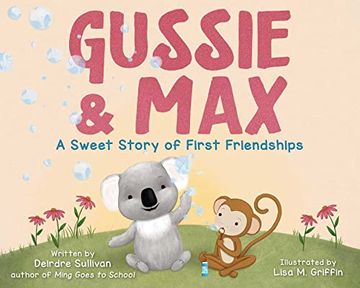 portada Gussie & Max: A Sweet Story of First Friendships (en Inglés)