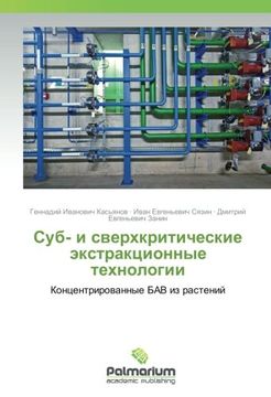 portada Sub- i sverhkriticheskie jextrakcionnye tehnologii: Koncentrirovannye BAV iz rastenij