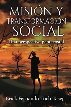 portada Mision y Transformacion Social: Una Perspectiva Pentecostal