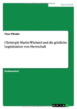 portada Christoph Martin Wieland und die göttliche Legitimation von Herrschaft (German Edition)