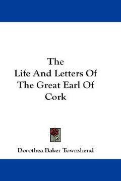 portada the life and letters of the great earl of cork (in English)