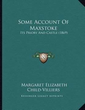 portada some account of maxstoke: its priory and castle (1869) (in English)