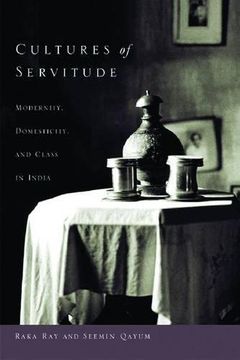 portada Cultures of Servitude: Modernity, Domesticity, and Class in India (en Inglés)