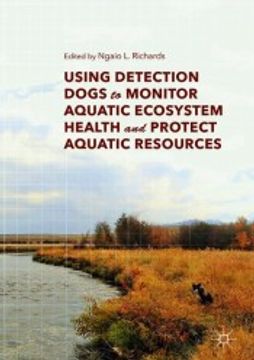 portada Using Detection Dogs to Monitor Aquatic Ecosystem Health and Protect Aquatic Resources (en Inglés)