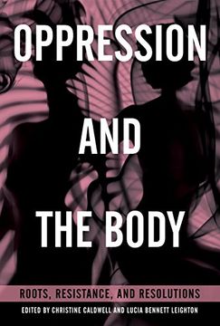 portada Oppression and the Body: Roots, Resistance, and Resolutions (en Inglés)